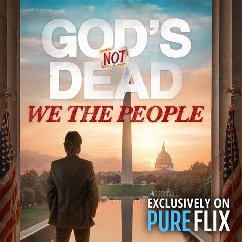 🌟 Gods Not Dead We The People Exclusively On Pure Flix Gods Not