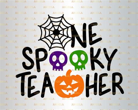 One Spooky Teacher Svg Halloween Svg Teacher Life Svg Etsy