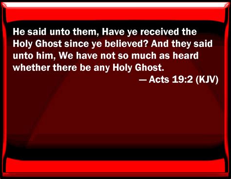 Acts 192 He Said To Them Have You Received The Holy Ghost Since You
