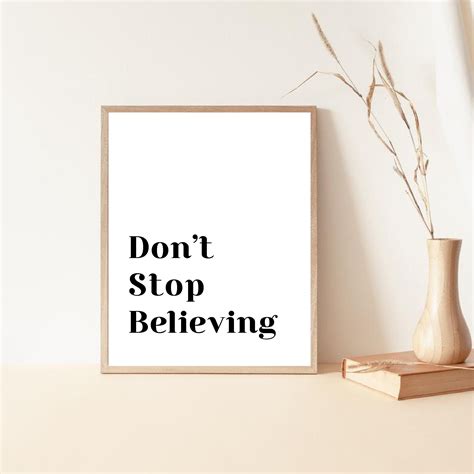 Dont Stop Believing Printable Quote Poster Motivational Etsy