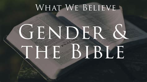 What We Believe Gender And The Bible Youtube