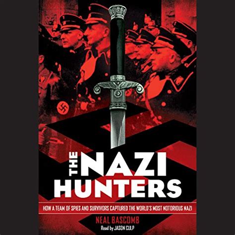 The Nazi Hunters By Neal Bascomb Audiobook