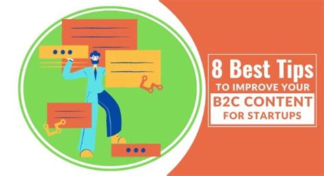 8 Best Tips To Improve Your B2c Content For Startups It Supply Chain