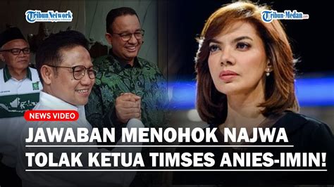 Menohok Najwa Shihab Tolak Jadi Kapten Timnas Anies Muhaimin Di Pilpres 2024 Hingga Respon Cak
