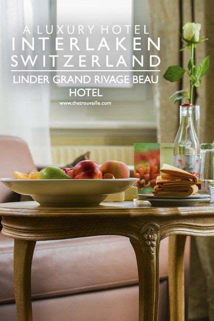 A Luxury Hotel In Interlaken Lindner Grand Hotel Beau Rivage Grand