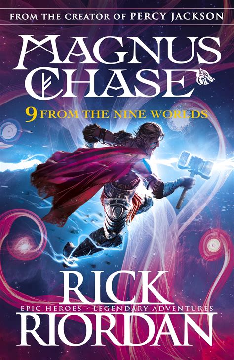 Since his mother's mysterious death, he's lived alone on the streets of boston, surviving by his wits, keeping one step ahead of the police and the truant officers. 9 From The Nine Worlds (Magnus Chase And The Gods Of ...