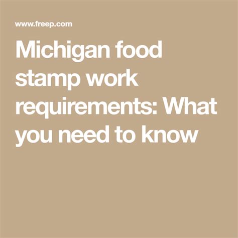 This includes the monthly income of all people living in your household including yourself. Michigan food stamp work requirements: What you need to ...