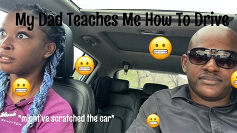 my dad teaches me how to drive youtube