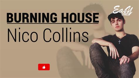 Burning House Nico Collins Lyrics 🎵 Youtube