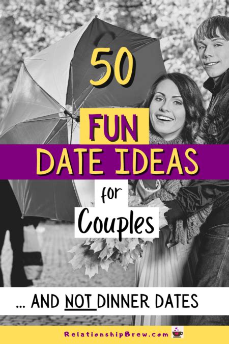50 Fun Date Ideas For Couples And New Daters Relationship Brew