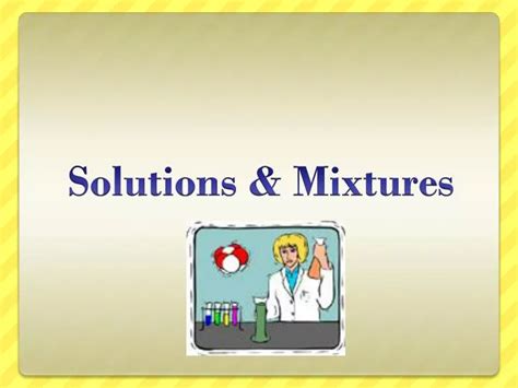 Ppt Solutions And Mixtures Powerpoint Presentation Free Download Id