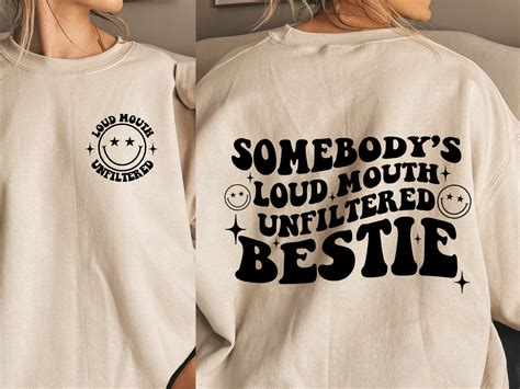 Somebodys Loud Mouth Unfiltered Bestie Svg And Png Svg Etsy