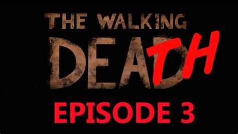 The Walking Dead Game Season 2 Episode 3 All Deaths Death Montage