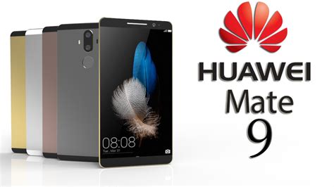 Huawei Mate 9 Specifications And First 3d Video Rendering Based On The