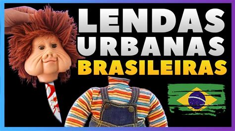 LENDAS URBANAS BRASILEIRAS DE TERROR ASSUSTADORAS YouTube