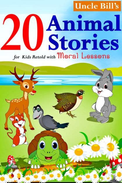 20 Animal Stories For Kids Retold With Moral Lessons By Uncle Bill