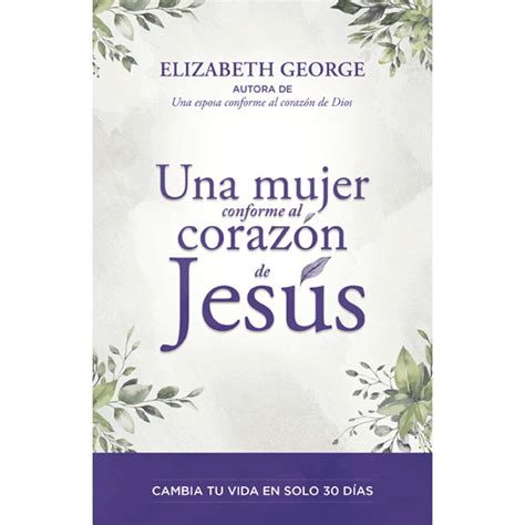 Una Mujer Conforme Al Corazón De Jesús Librería Elim