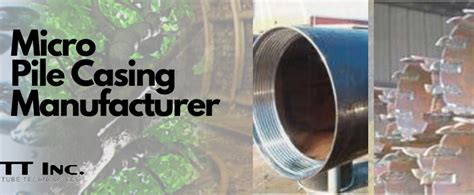 Micro Pile Casing Tube Technologies Inc Micro Pile Casing Get Best