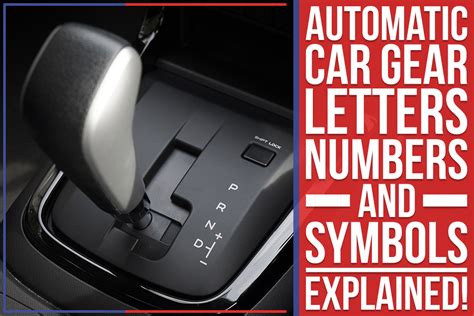 Automatic Car Gear Letters Numbers And Symbols Explained Feldman