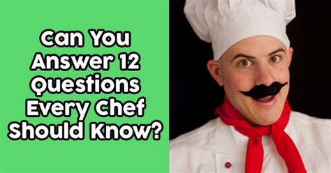 Can You Answer 12 Questions Every Chef Should Know Quizpug