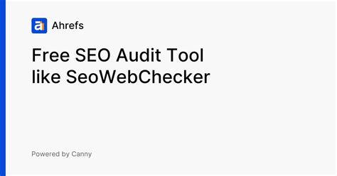 Free Seo Audit Tool Like Seowebchecker Voters Ahrefs