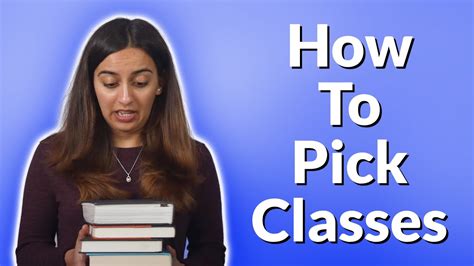 the ultimate guide to picking your college classes youtube