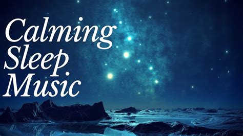 calming sleep music for insomnia relaxing music and sounds of the night for deep sleep youtube