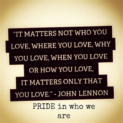 So i would like to share quotes about love from the people who have walked this earth before us (and from a few who are still here). From Across The Room {Men For PRIDE} | elephant journal