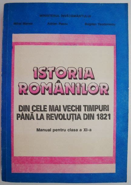 Istoria Romanilor Din Cele Mai Vechi Timpuri Pana La Revolutia Din 1821