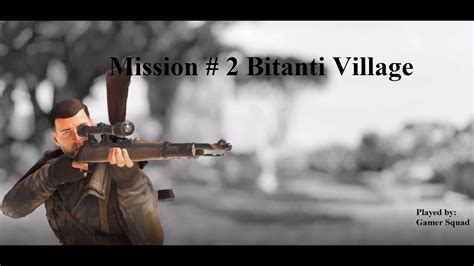 Sniper Elite 4 Mission 2 Bitanti Village Walkthrough Youtube