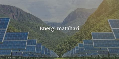 7 Sumber Energi Yang Dapat Diperbaharui Energi Alternatif