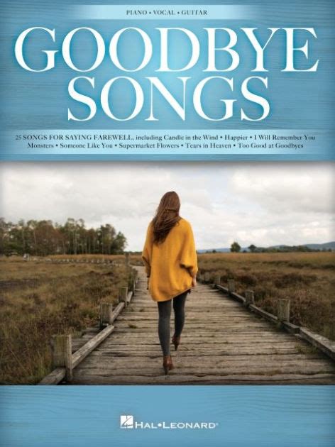 Goodbye Songs 25 Songs For Saying Farewell Arranged For Pianovocal