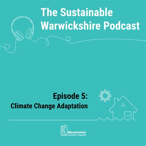 New Sustainable Warwickshire Podcast Explains Climate Change Adaptation