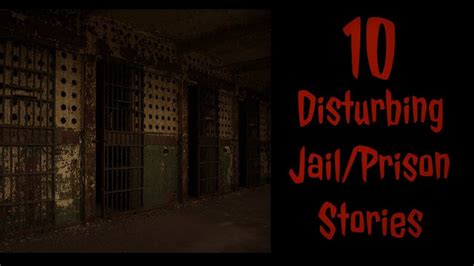 True Scary Stories 10 Disturbing Jailprison Stories Scary Stories