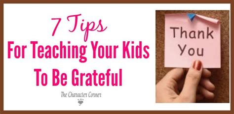 7 Tips For Teaching Your Kids To Be Grateful The