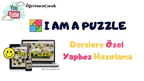 I Am A Puzzle Online Yapboz Hazırlama Öğretmenler Bayılacak Youtube
