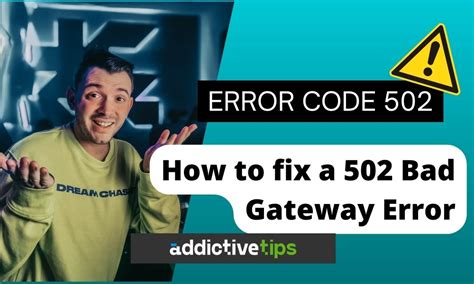 502 Bad Gateway Error Everything You Need To Know