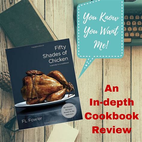 Fifty Shades Of Chicken Cookbook Review Serendipity And Spice