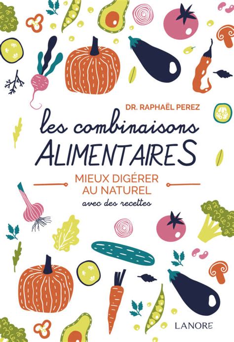 Les Combinaisons Alimentaires Editions Fernand Lanore