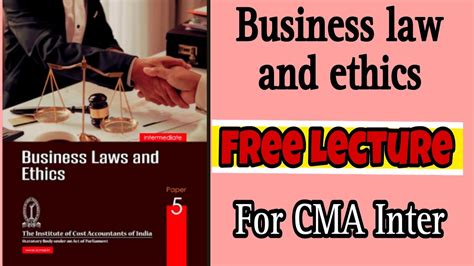 Business Law And Ethics Free Lecture For Cma Inter Best Youtube