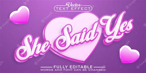 Premium Vector Cute She Said Yes Vector Editable Text Effect Template
