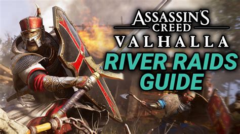 Assassin S Creed Valhalla River Raids COMPLETE Guide