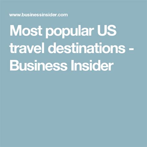 The 25 Most Popular Travel Destinations In The Us Us Travel