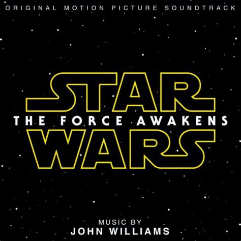 Release “star Wars The Force Awakens Original Motion Picture