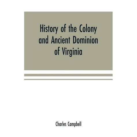 History Of The Colony And Ancient Dominion Of Virginia Paperback