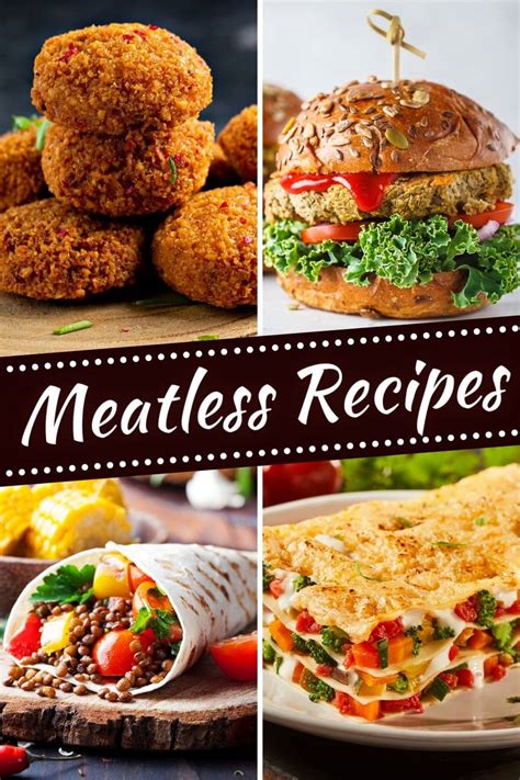 Easy Meatless Recipes To Try Insanely Good