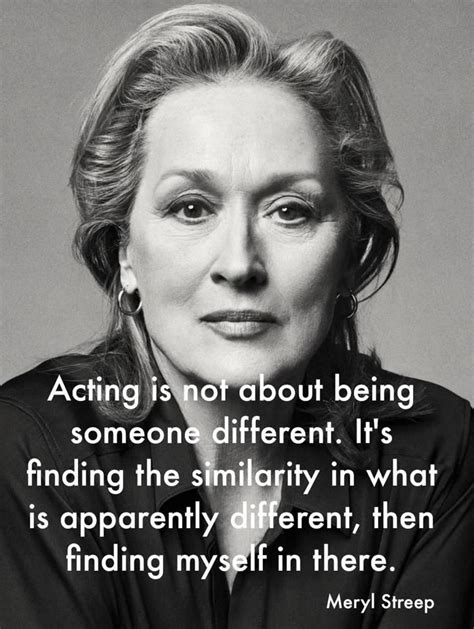 Meryl On Character Work Acting Quotes Actor Quotes Acting