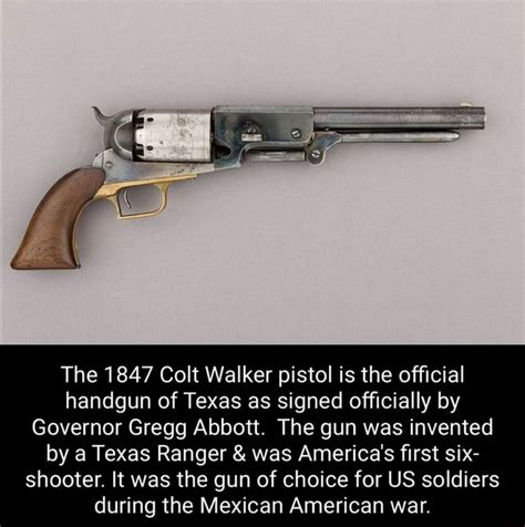 the 1847 colt walker pistol is the official handgun of texas as signed officially by governor
