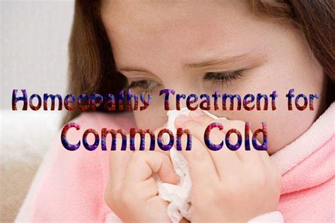 Homeopathy Treatment For Common Cold Homeopathic Medicine And Treatment