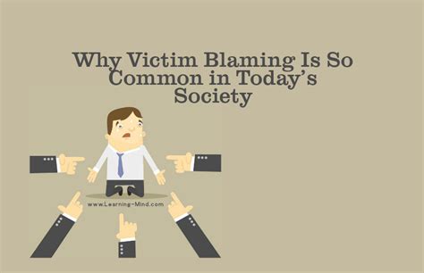 Why Victim Blaming Is So Common In Todays Society Learning Mind